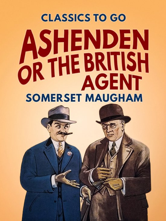 Classics To Go - Ashenden Or the British Agent - cover