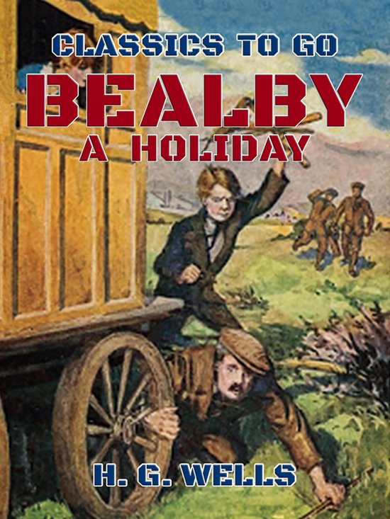 Classics To Go - Bealby, A Holiday - cover