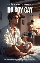 No era lo que esperaba 2 - No soy gay: Una comedia romántica gay entre compañeros de piso