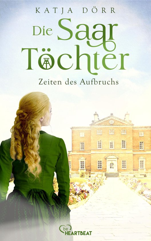 Eine mitreißende Familien-Saga im Bergbau 2 - Die Saar-Töc ... - cover