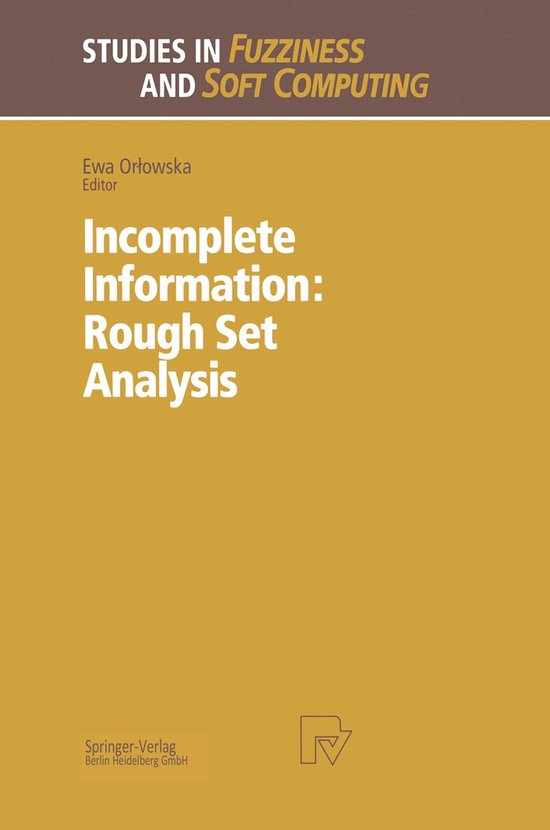Studies in Fuzziness and Soft Computing- Incomplete Information: Rough ...