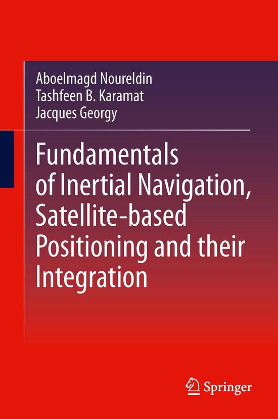 Fundamentals of Inertial Navigation, Satellite-based Positio ... - cover