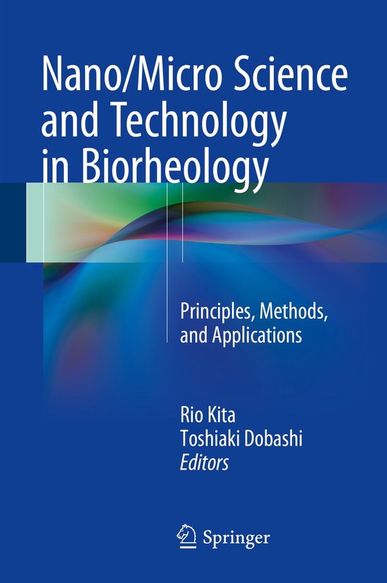 Nano Micro Science and Technology in Biorheology