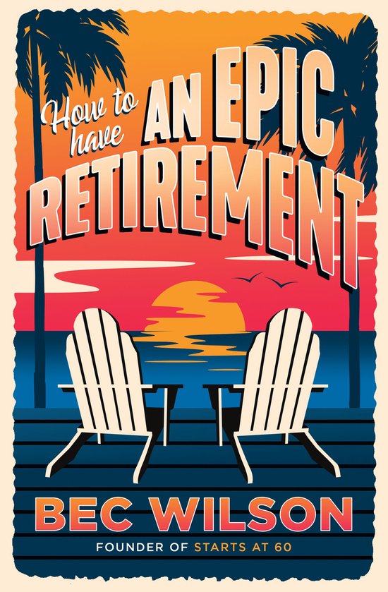 How to Have an Epic Retirement - cover