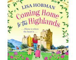 The Scottish Highland series1- Coming Home to the Highlands