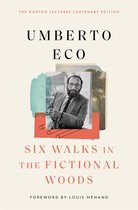 The Charles Eliot Norton lectures ; 1992-1993 - Six Walks in the Fictional Woods