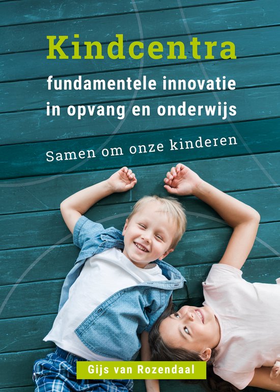 Kindcentra - fundamentele innovatie in opvang en onderwijs - cover
