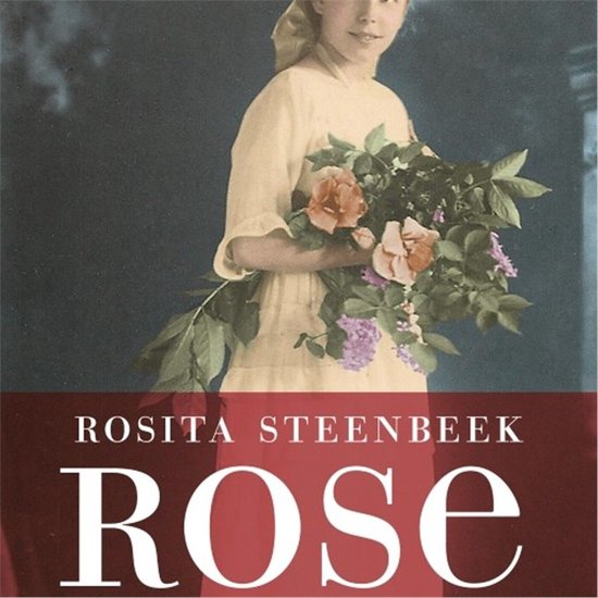Een meisje met een lichtgekleurde jurk en hoofddoek houdt een boeket roze en paarse bloemen vast. "ROSE ROSITA STEENBEEK" staat onderaan.