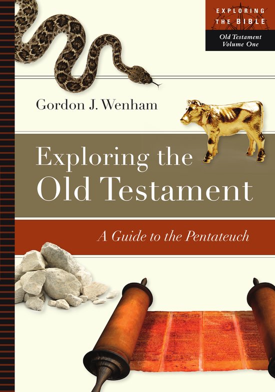 Boekcover: Gordon J. Wenham's 'Exploring the Old Testament'. Bevat afbeeldingen van een slang, gouden kalf, stenen en een perkamentrol. Tekst: 'Exploring the Old Testament, A Guide to the Pentateuch'.