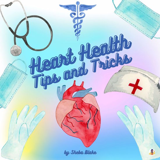 Heart Health: Tips and Tricks - cover