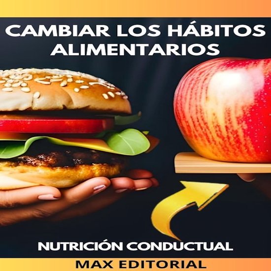 Cambiar Los Hábitos Alimentarios - cover