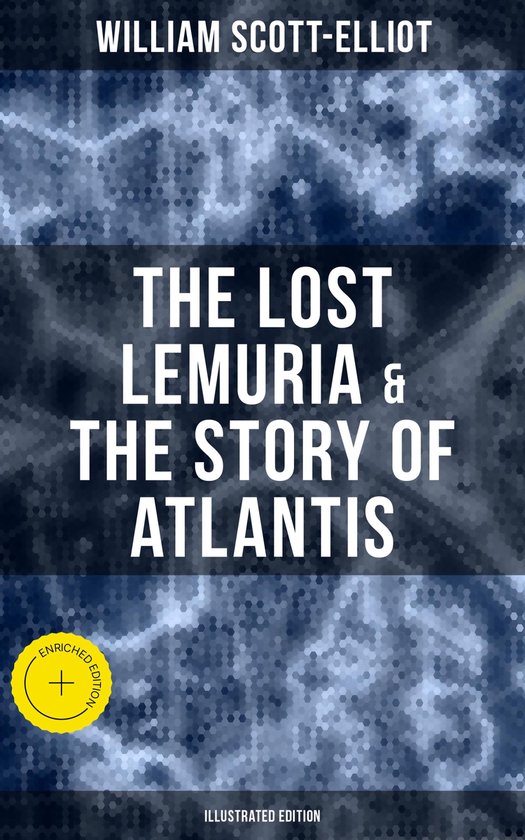 The Lost Lemuria & The Story of Atlantis (Illustrated Editio ... - cover