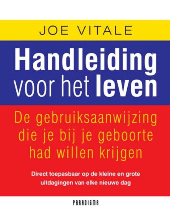 Boek "Handleiding voor het leven" door Joe Vitale. Geel, blauw en rood met tekst.