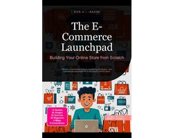 The E-Commerce Launchpad: Building Your Online Store from Scratch