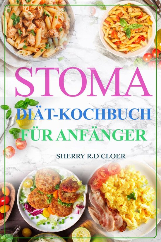 Stoma Diät Kochbuch Für Anfänger - cover