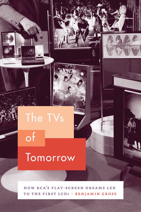 The TVs of Tomorrow – How RCA′s Flat–Screen Dreams Led ... - cover