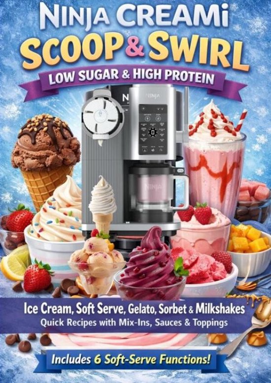 NINJA CREAMi SCOOP & SWIRL – LOW SUGAR & HIGH PROTEIN Ice  ... - cover