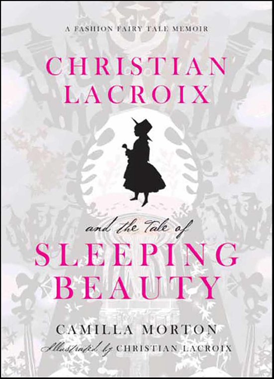 Christian Lacroix and the Tale of Sleeping Beauty - cover