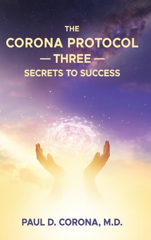 The Corona Protocol Three Secrets to Success - cover