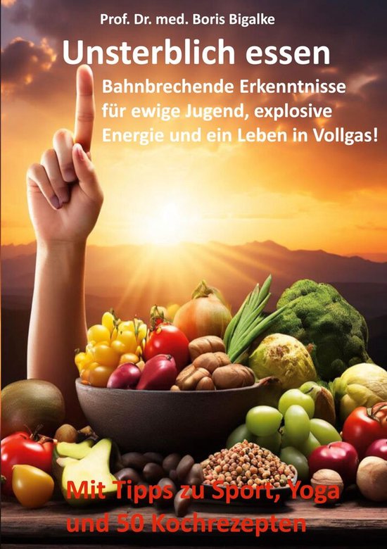 Unsterblich essen | Boris Bigalke - cover