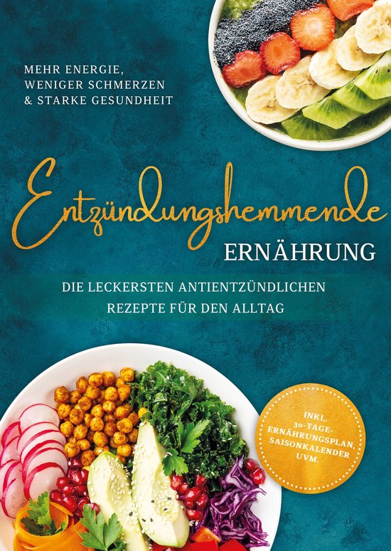 Entzündungshemmende Ernährung - Mehr Energie, weniger Schm ... - cover