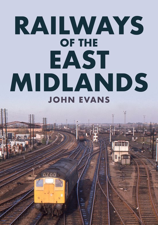 Railways of the East Midlands - cover