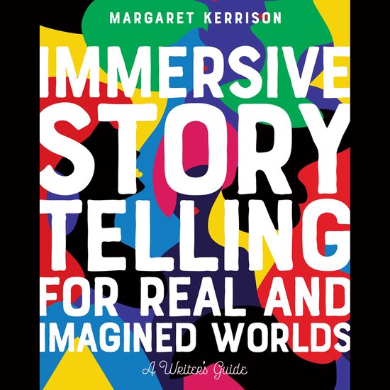 Immersive Storytelling for Real and Imagined Worlds - cover