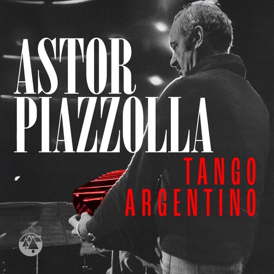 Astor Piazzolla - Tango Argentino