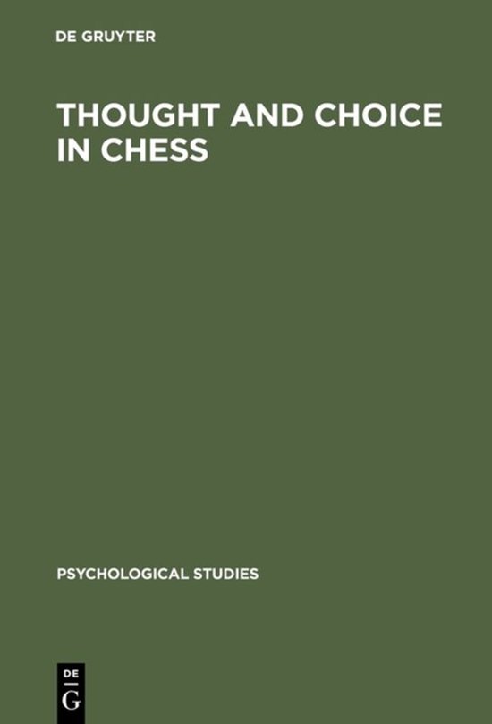 Psychological Studies4- Thought and Choice in Chess - cover