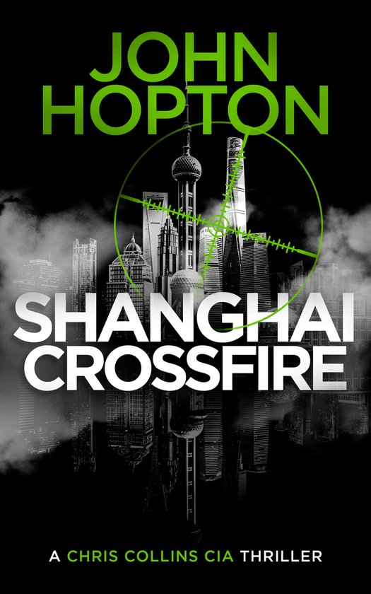 A Chris Collins CIA Thriller- Shanghai Crossfire - cover