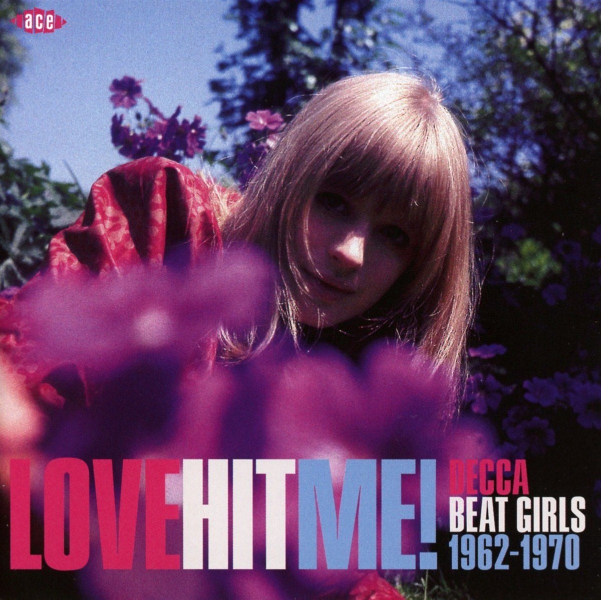 Love Hit Me!Decca Beat Girls 1962-1970