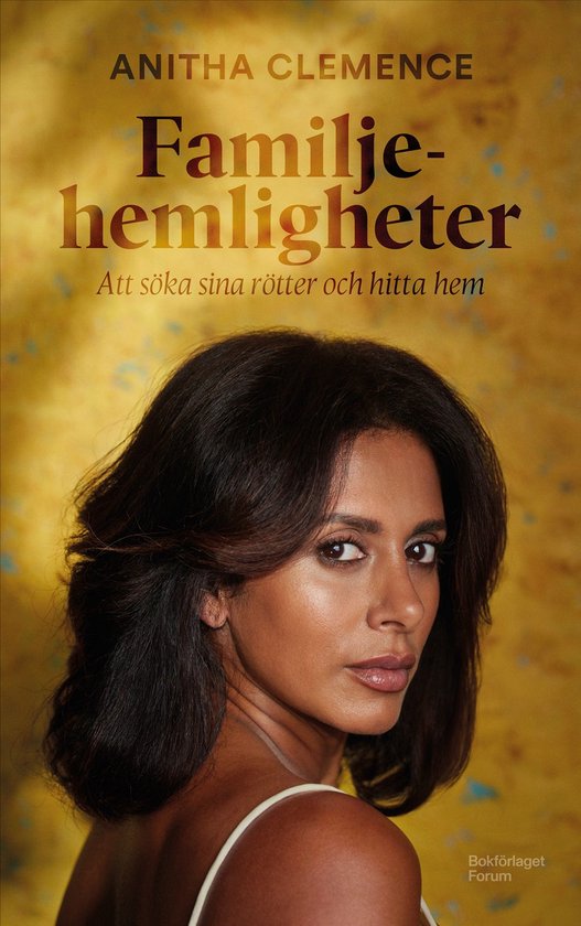 Familjehemligheter : att söka sina rötter och hitta hem - cover