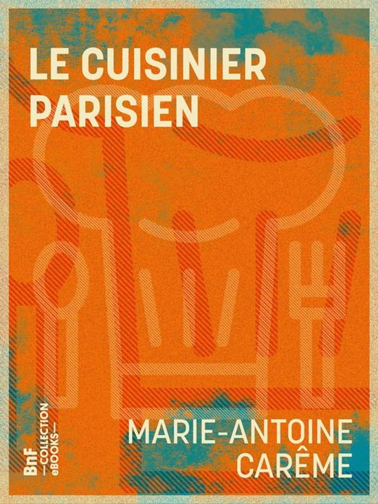 Gastronomie et art de la table - Le Cuisinier parisien - cover