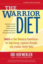 Boekomslag van The Warrior Diet, 2e editie, herzien en uitgebreid. Ori Hofmekler auteur. Ontdek de ultieme geheimen voor vetverbranding, energie en hersenkracht.