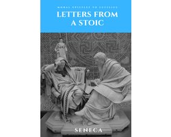 Stoïcijnse Brieven aan Lucilius: Complete Morele Filosofie van Seneca