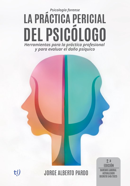 La práctica pericial del psicólogo. Segunda edición - cover
