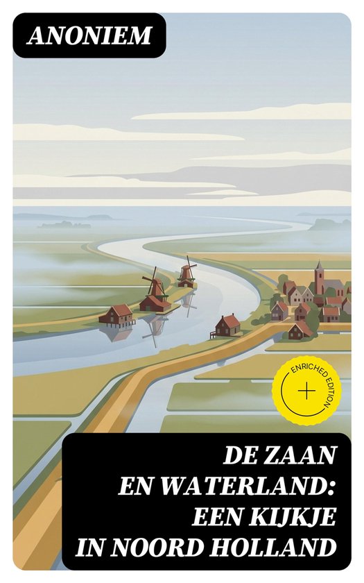 De Zaan en Waterland: Een kijkje in Noord Holland - cover