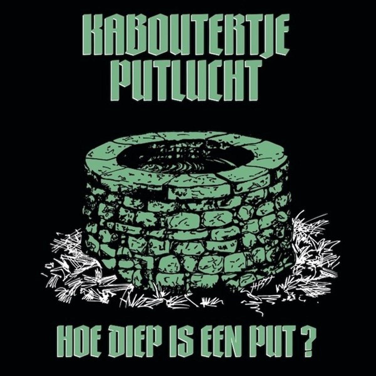 Kaboutertje Putlucht - Hoe Diep Is Een Put (2 10" LP)