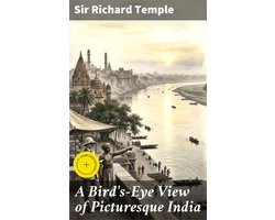 A Bird's-Eye View of Picturesque India