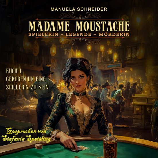 Madame Moustache - Spielerin - Legende - Mörderin: Buch 1 G ... - cover