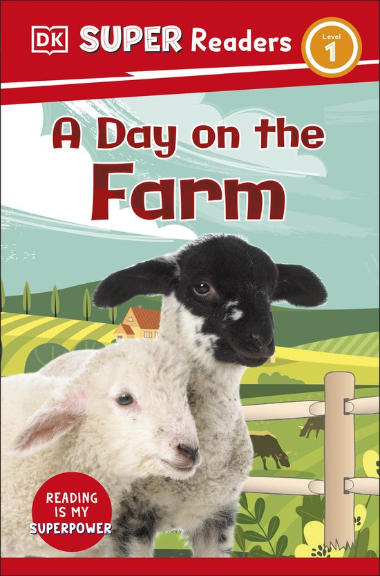 DK Super Readers- DK Super Readers Level 1 A Day on the Farm - cover