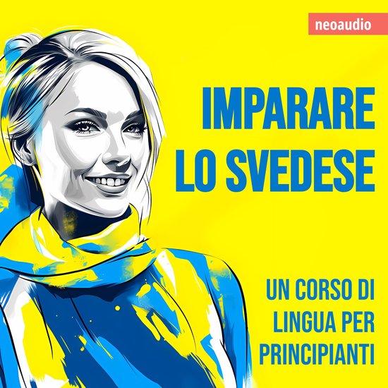 Corsi di lingue per principianti, Imparare lo svedese (Integ ... - cover