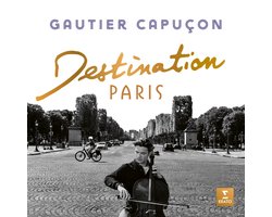 Gautier Capuçon: Destination Paris