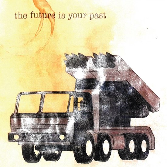 The Future Is Your Past