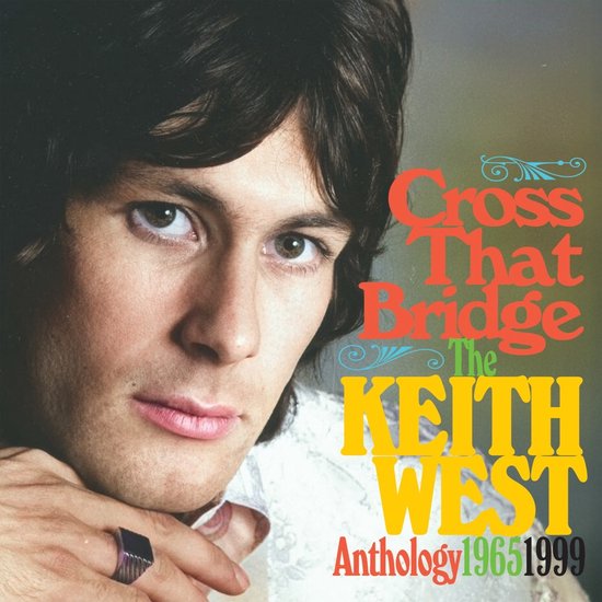 Albumhoes met close-up van Keith West. Titel: Cross That Bridge, The Keith West, Anthology 1965 1999.