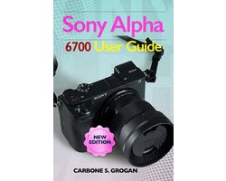 Sony Alpha 6700 User Guide