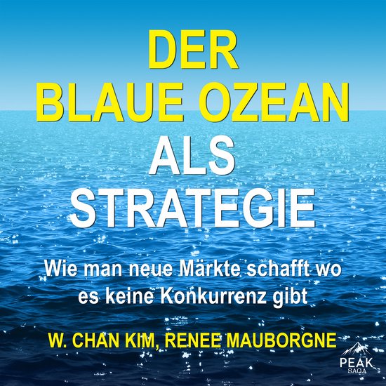 Der Blaue Ozean als Strategie. Wie man neue Märkte schafft  ... - cover