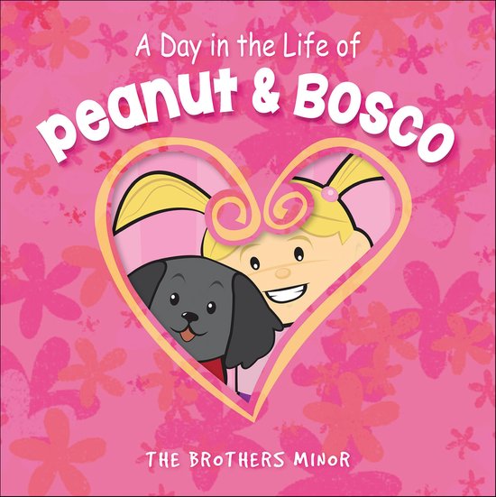 A Day in the Life of Peanut & Bosco - cover