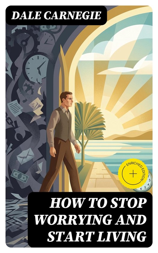 How To Stop Worrying And Start Living - cover