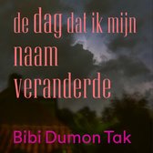 Boekomslag met de tekst 'de dag dat ik mijn naam veranderde' en 'Bibi Dumon Tak' tegen een achtergrond van een donkere, onweersachtige lucht met bliksem.
